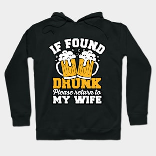 If Found Drunk Please Return To Wife Hoodie